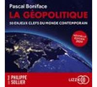 La Géopolitique - 50 Enjeux Clefs Du Monde Contemporain - Edition 2024