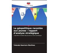 La géopolitique racontée aux jeunes: rapport d'analyse stratégique