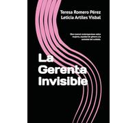 La Gerenta Invisible: Obra teatral contemporánea sobre mujeres, equidad de género y la sociedad del cuidado.