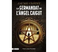 La Germandat de l'Àngel Caigut: Premi Josep Pla 2024 (L'ANCORA)
