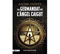 La Germandat de l'Àngel Caigut: Premi Josep Pla 2024 (L'ANCORA)