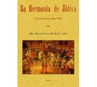 La Germania De Xativa (ed. Facsimil)