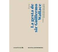 La gesta de sir Guillermo Wallace: 1 (Biblioteca Contemporánea)