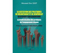 La gestation des politiques de volontariat et de bénévolat en Afrique subsaharienne: La modernisation des pratiques de l’engagement citoyen