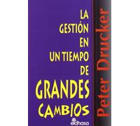 La gesti¢n en un tiempo de grandes cambios (Prespectivas)