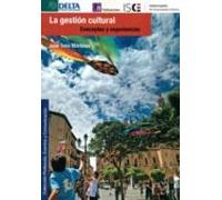 La Gestion Cultural: Conceptos Y Experiencias