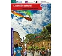 La Gestión Cultural. Conceptos Y Experiencias (ebook)