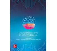 La gestión cultural en la era digital - 9788448635046