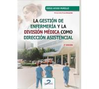 La Gestión De Enfermería Y La División Medica Como Dirección Asis Tenc
