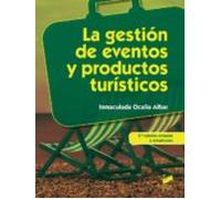 La gestión de eventos y productos turísticos: 33 (Hostelería y Turismo)