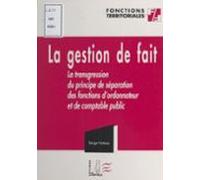 La Gestion De Fait Ou La Transgression Du Principe De Séparation Des F