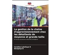 La gestion de la chaîne d'approvisionnement chez les détaillants de moyenne et grande taille: En ce qui concerne la ville de Coimbatore