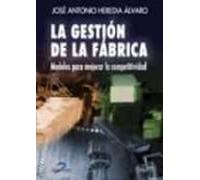 La Gestion De La Fabrica: Modelos Para Mejorar La Competitividad