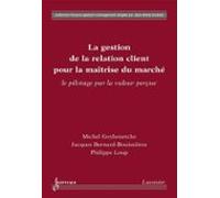 La Gestion De La Relation Client Pour La Maîtrise Du Marché : Le Pilot