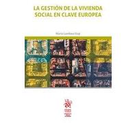 La gestión de la vivienda social en clave europea (Derecho de la Vivienda)