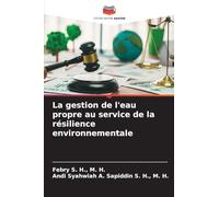 La gestion de l'eau propre au service de la résilience environnementale