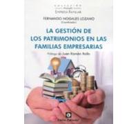 La Gestión De Los Patrimonios En las familias Empresarias: 7 (EMPRESA FAMILIAR)