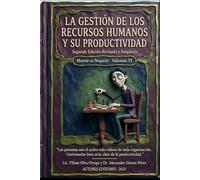 LA GESTION DE LOS RECURSOS HUMANOS Y SU PRODUCTIVIDAD (Gestión del talento)