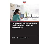 La gestion de projet dans l'éducation: Outils et techniques