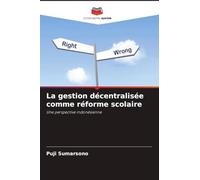 La gestion décentralisée comme réforme scolaire: Une perspective indonésienne
