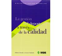La gestión del deporte a través de la calidad: 657 (Biblioteca del gestor deportivo)