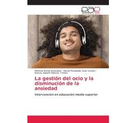 La gestión del ocio y la disminución de la ansiedad: Intervención en educación media superior