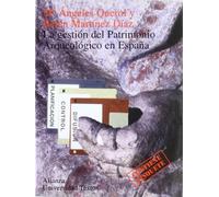 La gestión del patrimonio arqueológico en España (Alianza Universidad Textos (Aut))
