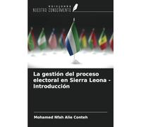 La gestión del proceso electoral en Sierra Leona - Introducción