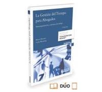 La Gestion Del Tiempo Para Abogados: Autoorganizacion Y Tecnicas De Tr