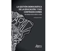 La Gestión Democrática De La Educación Y Sus Contradicciones Una Mirad