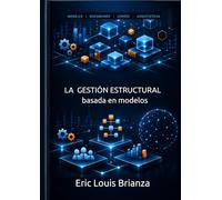 La Gestión Estructurada basada en modelos: El sistema directivo para crear coherencia, reducir fricción y dirigir con claridad