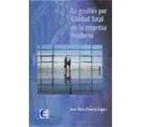 la gestion por calidad total en la empresa moderna