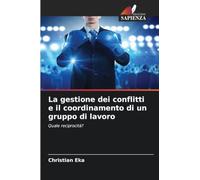 La gestione dei conflitti e il coordinamento di un gruppo di lavoro: Quale reciprocità?