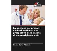 La gestione dei prodotti sanitari in Ghana: una prospettiva della catena di approvvigionamento