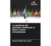 La gestione del processo elettorale in Sierra Leone - Introduzione