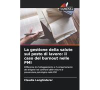 La gestione della salute sul posto di lavoro: il caso del burnout nelle PMI