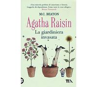 La giardiniera invasata. Agatha Raisin (Gialli TEA)