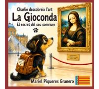 La Gioconda. El Secret del seu Somriure: Col·lecció infantil: Charlie descobreix l' Art