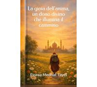 La gioia dell'anima, un dono divino che illumina il cammino