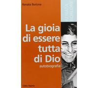 La gioia di essere tutta di Dio (Verso l'unità. Testimonianze)