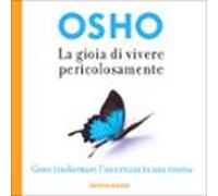La Gioia Di Vivere Pericolosamente (audiolibro)