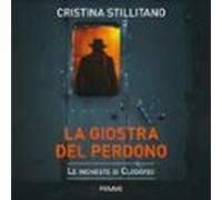 La Giostra Del Perdono (le Inchieste Di Clodoveo Vol 4.) (audiolibro)