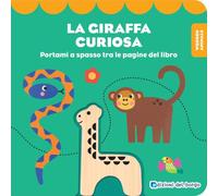 La giraffa curiosa. Wooden animals. Ediz. a colori. Con personaggio in legno