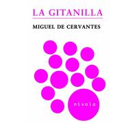 La gitanilla | Miguel De Cervantes Saavedra