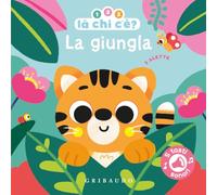 La giungla. 1, 2, 3, là chi c'è? Ediz. a colori (Osservo e imparo)