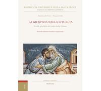 La giustizia nella liturgia. Profili giuridici del culto della Chiesa (Subsidia canonica)
