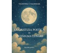 La giustizia poetica di un enigma lunare