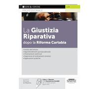 La giustizia riparativa dopo la Riforma Cartabia. Con ebook sulla Piattaforma XLIGO per un testo sempre aggiornato (Serie L. Professionale)