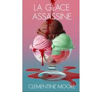 La Glace Assassine: Roman Policier Cosy (Les Mystères Douillets de Ginger Burnet)