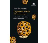 La glándula de Ícaro: El libro de las metamorfosis (Impedimenta)